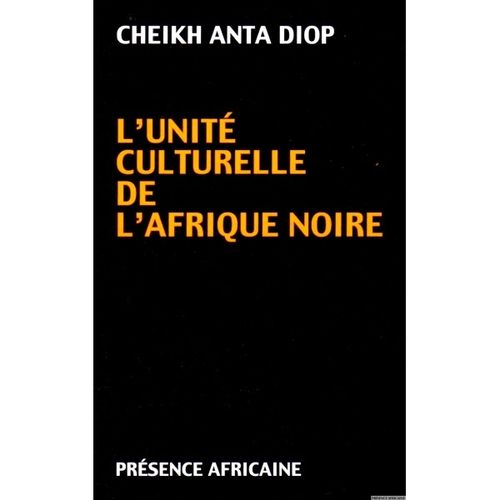 "L'UNITÉ CULTURELLE DE L'AFRIQUE NOIRE" par ANTA DIOP - (Livre)