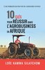 "10 CLÉS POUR RÉUSSIR DANS L'AGROBUSINESS EN AFRIQUE" par Kamwa SILATCHOM - (Livre, Empowerment)