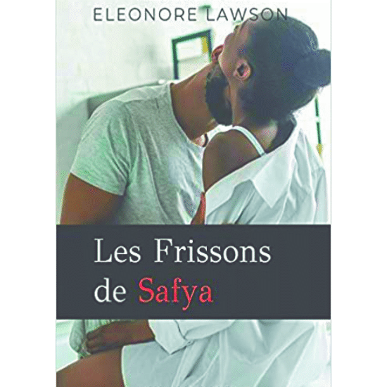 "LES FRISSONS DE SAFYA" par Eleonore Lawson - (Roman)