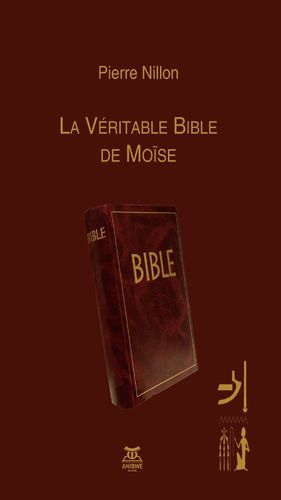 "LA VÉRITABLE BIBLE DE MOÏSE" by Pierre Nillon