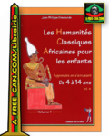 "LES HUMANITÉS CLASSIQUES AFRICAINES POUR LES ENFANTS - Apprendre en S'Amusant ... " par OMOTUNDE