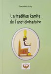 "LA TRADITION KAMITE DU TAROT DIVINATOIRE" par DOUMBI-FAKOLY - (Livre)