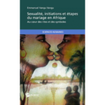"SEXUALITÉ, Initiations et Étapes du Mariage en Afrique" par Dr VANGU VANGU