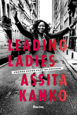 "LEADING LADIES, Prenez Votre Part de Pouvoir" par Assita KANKO - (Livre)
