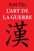 "L'ART DE LA GUERRE (édition originale)" par SUN TZU