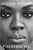 "FINDING ME: A Memoir" par Viola Davis - (Livre)