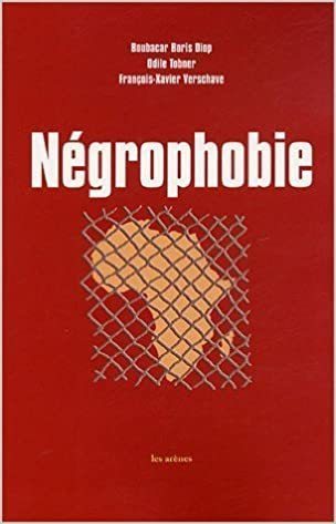 "NÉGROPHOBIE" par Boubacar-Boris DIOP, François-Xavier Verschave et Odile Tobner-BIYIDI