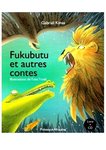 "FUKUBUTU et Autres Contes" par KINSA - (Livre)