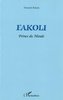 "FAKOLI, PRINCE DU MANDÉ" par DOUMBI FAKOLI - (Livre)