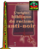 "ORIGINE BIBLIQUE DU RACISME ANTI-NOIR" par DOUMBI-FAKOLY - (Livre, Spiritualité)