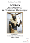 "SOUDAN, AUX ORIGINES DE LA CIVILISATION PHARAONIQUE" de ETILÉ - (LIVRE, Histoire)