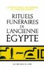 "RITUELS FUNÉRAIRES DE L'ANCIENNE ÉGYPTE" - (Livre, égyptologie)
