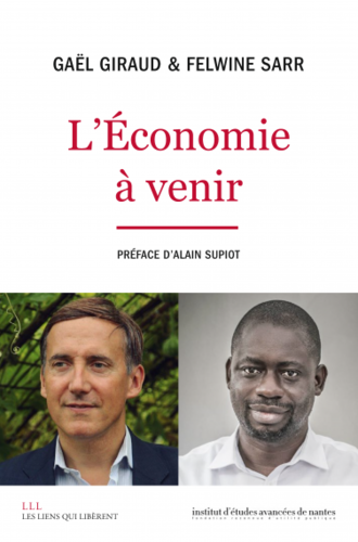 "L'ÉCONOMIE À VENIR" par Gaël Giraud et Felwine SARR - (Livre)