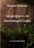 "LES AVENTURES DE CHARLEMAGNE LEGBA" par KWAMÉ MAHERPA - (Livre)