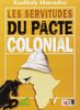 "LES SERVITUDES DU PACTE COLONIAL" par Mamadou KOULIBALY - (Livre)