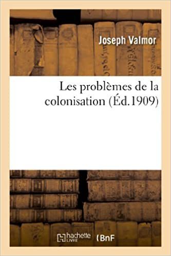 "LES PROBLÈMES DE LA COLONISATION" par Joseph Valmor - (Livre)