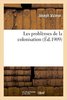 "LES PROBLÈMES DE LA COLONISATION" par Joseph Valmor - (Livre)