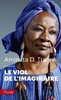 "LE VIOL DE L'IMAGINAIRE" par Aminata TRAORÉ - (Livre)