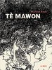 "TÈ MAWON" par Michael Roch - (Roman)