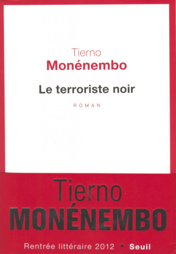 LE TERRORISTE NOIR"  par TIERNO MONENEMBO - Roman
