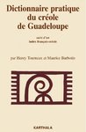 "DICTIONNAIRE PRATIQUE DU CRÉOLE DE GUADÉLOUPE, Suivi d'un Index Français-Créole" - (Book)