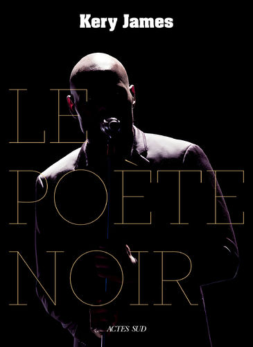 "LE POLE POÈTE NOIRTE NOIR" par Kery James (préface de MC Solaar) - (Poésie)