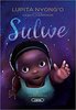 "SULWE" par Lupita NYONG'O - (Livre)