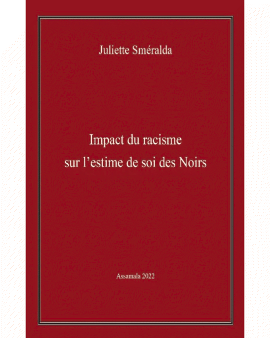 "L’IMPACT DU RACISME SUR L'ESTIME DE SOI DES NOIRS" par Juliette SMERALDA