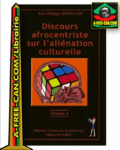 "DISCOURS AFROCENTRISTE SUR L'ALIÉNATION CULTURELLE" par OMOTUNDÉ - (Livre)