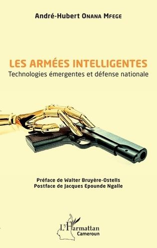 "LES ARMÉES INTELLIGENTES Technologies Émergentes et Défense Nationale" par ONANA MFEGE