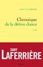 "CHRONIQUE DE LA DÉRIVE DOUCE" par (Dany Laferrière) LEGBA