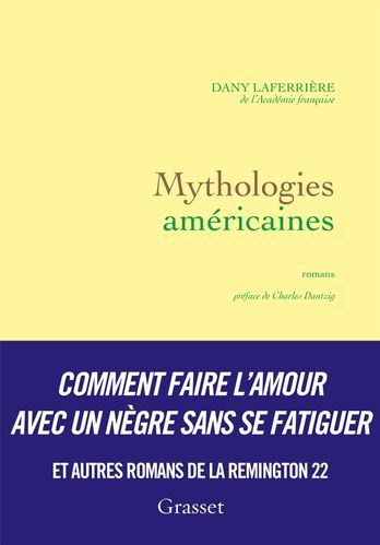 "MYTHOLOGIES AMÉRICAINES" par (Dany Laferrière) LEGBA - (Roman)