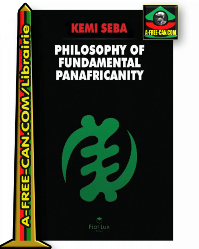 "PHILOSOPHY OF FUNDAMENTAL PANAFRICANITY" by KEMI SEBA - (Livre)