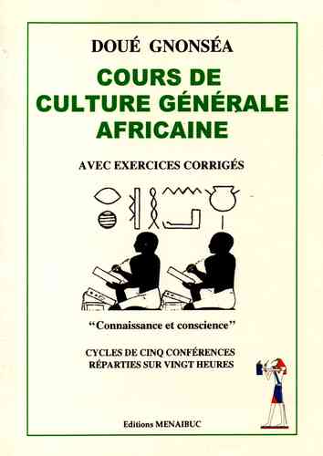 "COURS DE CULTURE GÉNÉRALE AFRICAINE" par DOUÉ GNONSÉA - (Livre, Culture)