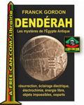 "DENDÉRAH, Les Mystères de l'Égypte Antique" par Franck Gordon - (Livre)