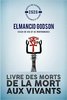 "LIVRE DES MORTS DE LA MORT AUX VIVANTS" par Elmancio Godson - (Livre)