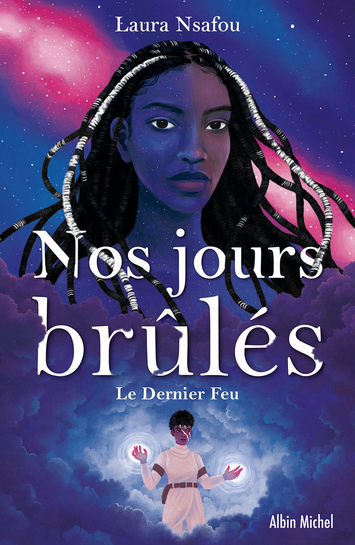 "NOS JOURS BRULÉS (T3) Le Dernier Feu" par Laura NSAFOU
