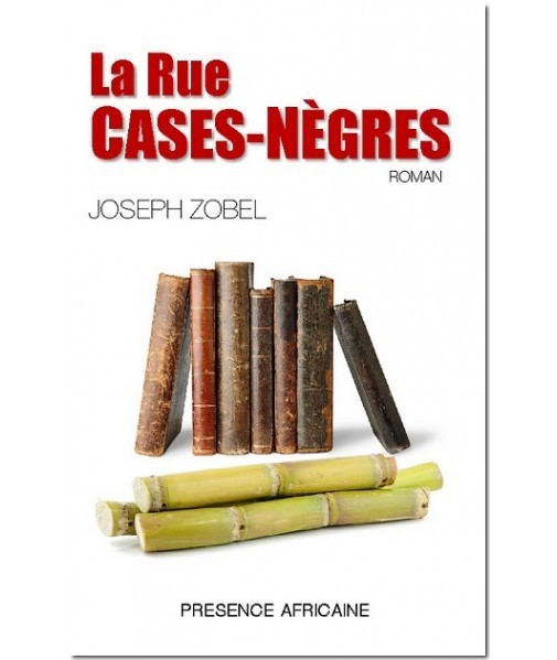 "LA RUE CASES-NEGRES" par Joseph Zobel - (Roman)