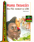 "MARIA BRANDAO, Nos Pas Viennent de Loin" par Paula ANACAONA - (Roman)