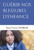 "GUERIR NOS BLESSURES D'ENFANCE" by TSOBGNI - (Book)