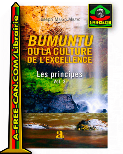 "BUMUNTU OU LA CULTURE DE L'EXCELLENCE, Les Principes" par MBAYO MBAYO - (Livre)