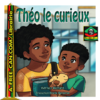"THEO LE CURIEUX" par Bernice Richard - (Book)