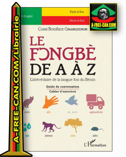 "LE FONGBÈ DE A À Z, Guide de Conversation - Cahier d'Exercices" par COSSI GNANGUENON - (Livre)