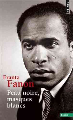 "PEAUX NOIRES, MASQUES BLANCS" by Frantz Fanon - (Book)