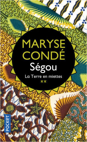 "SEGOU (Tome 2), La Terre en Miettes" par Maryse CONDÉ