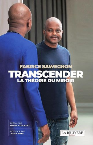 "TRANSCENDER LA THEORIE DES MIROIRS" by Fabrice SAWEGNON - (Book)